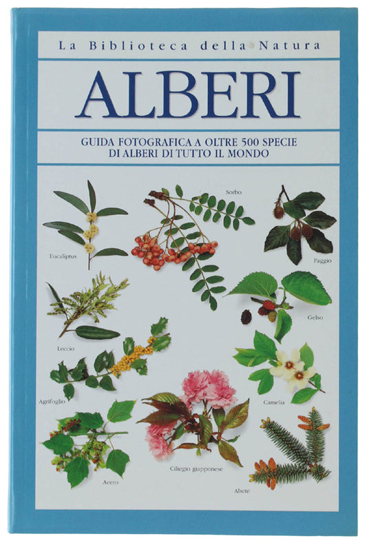 Alberi - Guida fotografica a oltre 500 specie di alberi di tutto il mondo (DK)